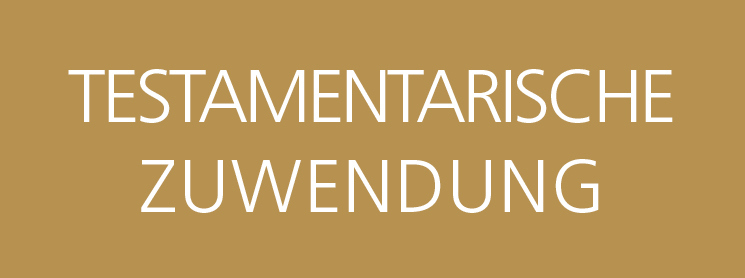 Testamentarische Zuwendung